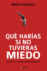 Qué harías si no tuvieras miedo