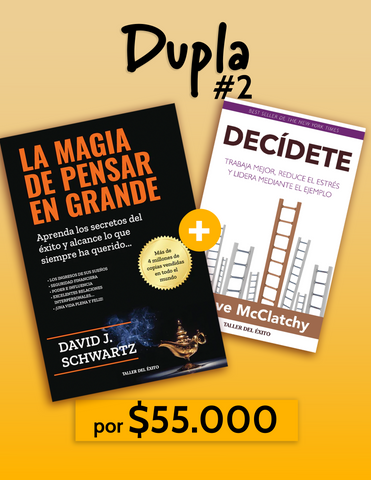 Dupla 2: La magia de pensar en grande + Decídete