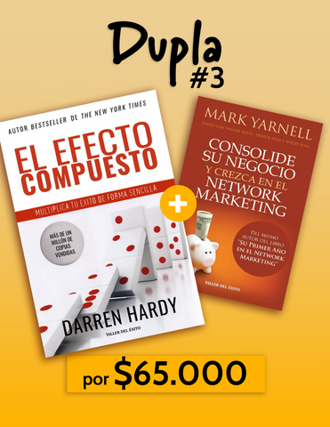Dupla 3: El efecto compuesto + Consolide su negocio