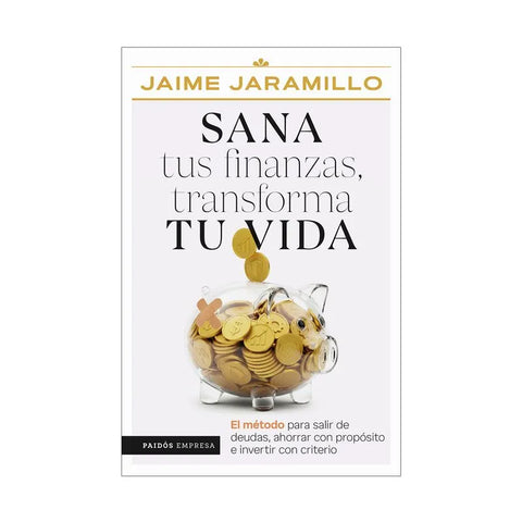 Sana tus finanzas, transforma tu vida