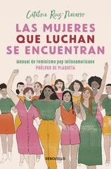 Las mujeres que luchan se encuentran