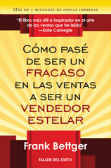 Cómo pasé de ser un fracaso en las ventas a ser un vendedor estelar