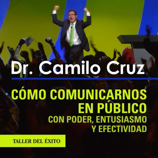 Cómo comunicarnos en público con poder, entusiasmo y efectividad - Versión Seminario