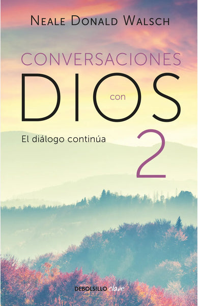 El diálogo continúa (Conversaciones con Dios 2)