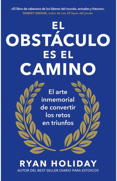 El obstáculo es el camino