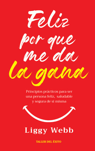 Feliz porque me da la gana