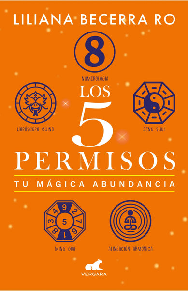 Los 5 permisos. Tu mágica abundancia