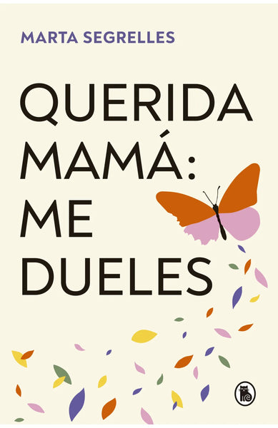 Querida mamá: me dueles