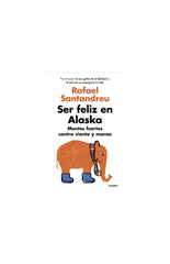 Ser feliz en Alaska