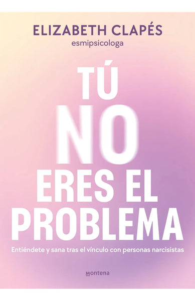 Tú no eres el problema