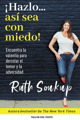 ¡Hazlo… así sea con miedo!