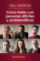 Cómo tratar con personas difíciles y problemáticas
