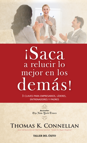 ¡Saca a relucir lo mejor en los demás!